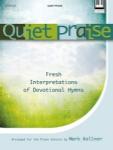 Lillenas Mark Kellner Kellner  Quiet Praise - Fresh Intermediateerpretations of Devotional Hymns