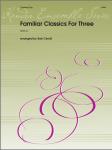 Familiar Classics For Three [clarinet trio] Cerulli Clari Trio