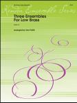 Three Ensembles for Low Brass - Baritone | Tuba Quartet