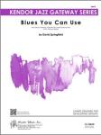 Blues You Can Use - Jazz Arrangement