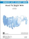 Blues To Begin With - Jazz Arrangement