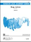 Kendor Re A   Bug Juice - Jazz Ensemble