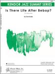 Kendor Kubis T                Is There Life After Bebop? - Jazz Ensemble