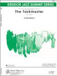 Kendor Washut B               Taskmaster, The - Jazz Ensemble