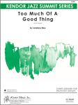 Too Much Of A Good Thing - Jazz Arrangement (Digital Download Only)