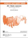 All 'Dem Leaves (Based On The Chord Changes To 'Autumn Leaves') - Jazz Arrangement
