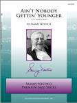 Ain'T Nobody Gettin' Younger - Jazz Arrangement (Digital Download Only)