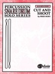 Cut and Shoot - Snare Drum Unaccompanied