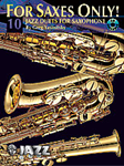 For Saxes Only! 10 Jazz Duets for Sax