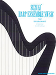 Suzuki Harp Ensemble Music, Volume 1 - Harp