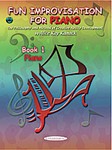 Fun Improvisation for Piano Book 1