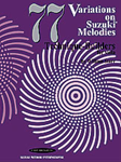 77 Variations on Suzuki Melodies - Viola