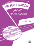 Michael Aaron Adult Piano Course, Book 2 -