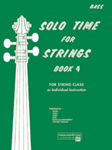 Solo Time for Strings, Book 4 [Bass]