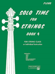 Solo Time for Strings, Book 4 [Piano Accompaniment]