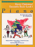 Alfred Palmer/Manus/Lethco    Alfred's Basic Piano Library - Merry Christmas Ensemble Book 3
