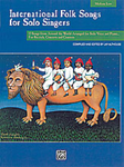 International Folk Songs for Solo Singers - Med Low w/CD