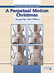 A Perpetual Motion Christmas - String Orchestra Arrangement