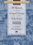 The Mark Hayes Vocal Solo Collection: 10 Hymns and Gospel Songs for Solo Voice [Voice] Medium Low