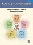 Keys to Stylistic Mastery, Book 1 [Piano]