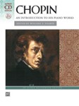 Chopin: An Introduction to His Piano Works [Piano] piano/CD
