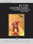 In The Center Ring - Band Arrangement