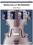 Bass-Ically Bluegrass - String Orchestra Arrangement