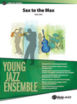 Sax To The Max - Jazz Arrangement