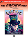 Charlie And The Chocolate Factory, Suite From - String Orchestra Arrangement