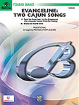 Evangeline: Two Cajun Songs - Band Arrangement