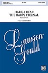 Hark, I Hear the Harps Eternal [Choir] - TTBB, <i>a