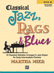 Classical Jazz, Rags & Blues, Book 1 [Piano]