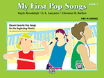 Alfred  Kowalchyk/Lancaster/  My First Pop Songs Book 1 Pre-Reading - Eleven Favorite Pop Songs for the Beginning Pianist