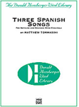 Three Spanish Songs (For Soprano And Wind Ensemble) - Band Arrangement