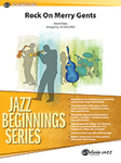 Rock On Merry Gents - Jazz Arrangement