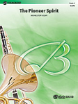 The Pioneer Spirit - Band Arrangement