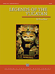 Legends Of The Yucatan - Band Arrangement