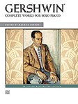 George Gershwin: Complete Works for Solo Piano [Piano] piano