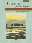 Classics for Solo Singers Medium Low Book Only [Vocal] MED LOW
