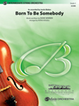 Born To Be Somebody - String Orchestra Arrangement