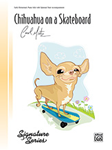 Chihuahua on a Skateboard [early elementary piano] Matz