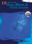 12 Medium-Easy Jazz, Blues & Funk Etudes [B-flat Trumpet & Clarinet]