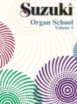 Suzuki Organ School: International Edition, Volume 1