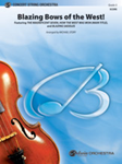 Blazing Bows Of The West! - String Orchestra Arrangement