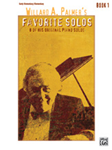 Willard A. Palmer's Favorite Solos, Book 1 [Piano]