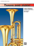 Yamaha Band Student, Book 1 [B-flat Trumpet/Cornet]