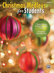 Christmas Medleys for Students, Book 2 [Piano] piano