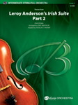 Leroy Anderson's Irish Suite, Part 2 (Themes From) - Full Orchestra Arrangement