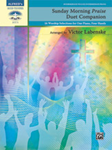 Sunday Morning Praise Duet Companion [Piano Duet] Labenske