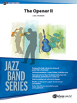 The Opener II [Jazz Ensemble] Jazz Band